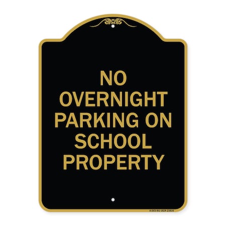 Signmission No Overnight Parking on School Property, Black & Gold Aluminum Sign, 18" x 24", BG-1824-23836 A-DES-BG-1824-23836